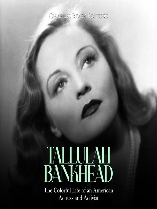 Title details for Tallulah Bankhead by Charles River Editors - Available